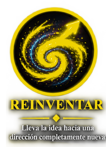 Reinventar: lleva la idea hacia una dirección completamente nueva